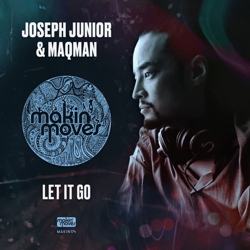 Maqman, Joseph Junior - Let It Go [MAKIN174]